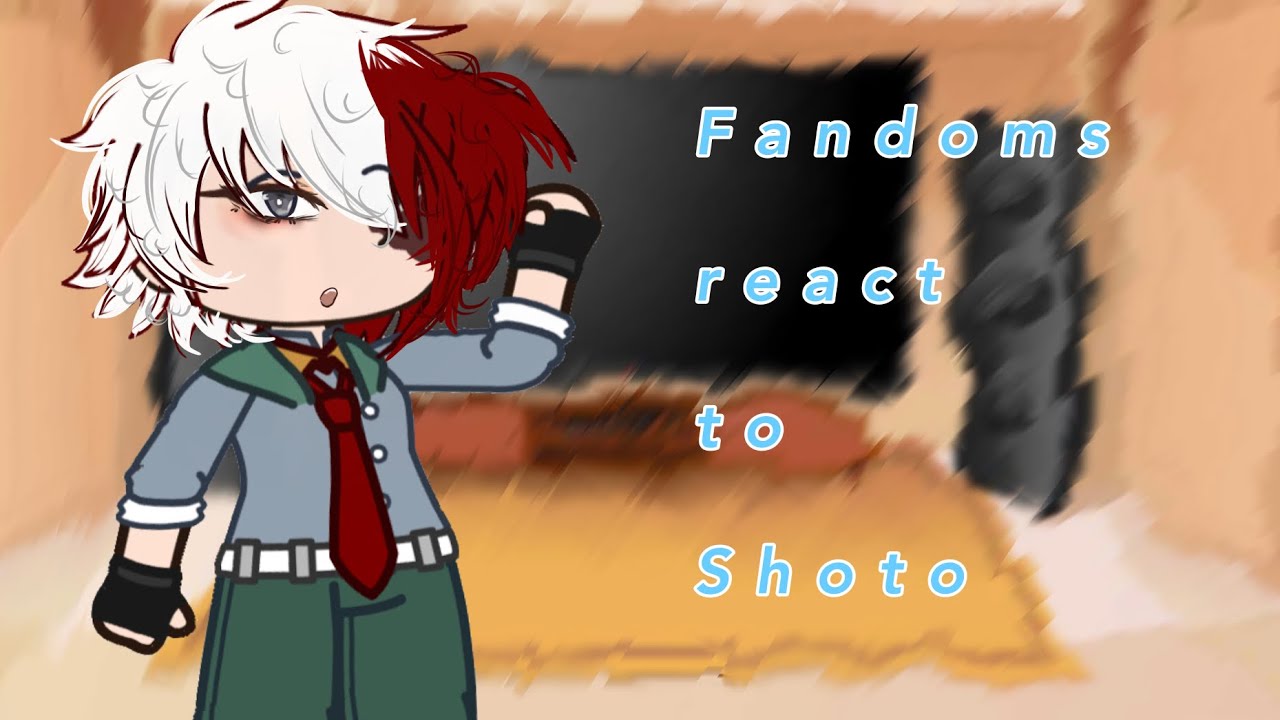Fandoms react to eachother| Shoto| MHA| 4/6| - YouTube