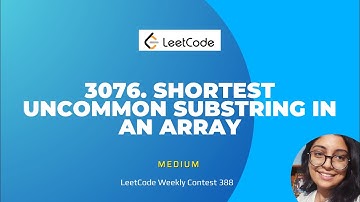 3076. Shortest Uncommon Substring in an Array | Weekly Contest 388 | Hashing | C++