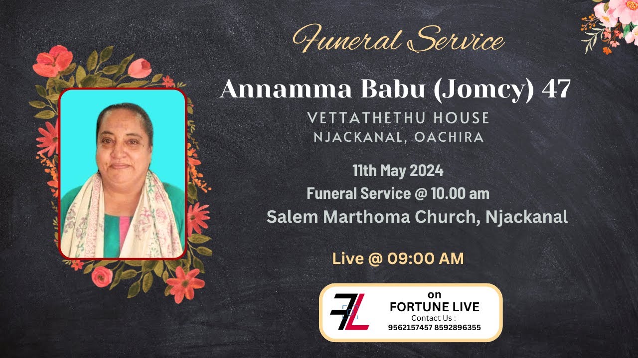 Annamma babu jomcy 47 funeral service fl streaming 11 05 2024