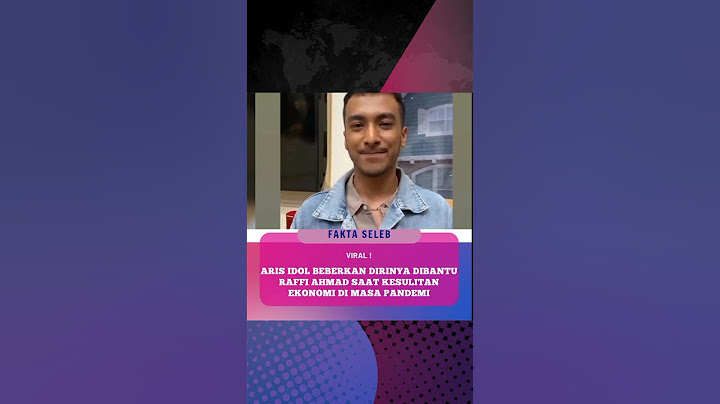 Penyanyi aris idol sebut dirinya pernah dibantu raffi ahmad