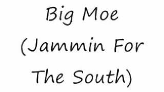 Big Moe-Jammin For The South