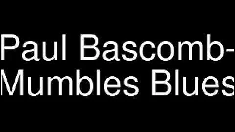 Paul Bascomb - Mumbles Blues