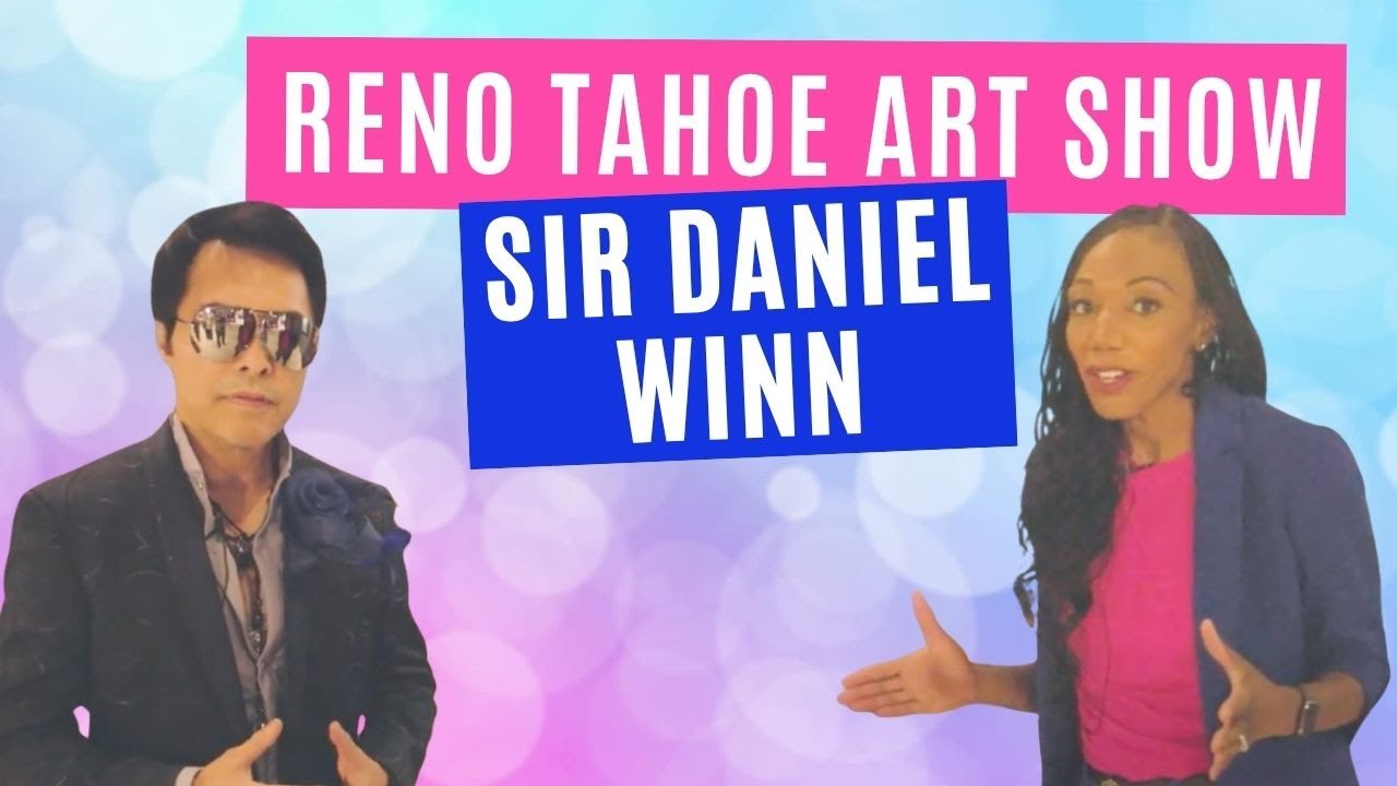 Reno Tahoe Art Show 2023 Sir Daniel Winn YouTube reno-tahoe-art-show-2023-sir-daniel-winn-youtube
