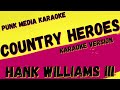 Hank williams iii  country heroes  karaoke instrumental  pmk