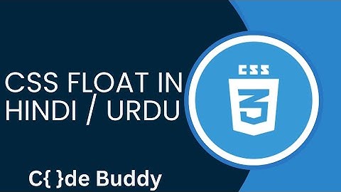 CSS Float Tutorial in Hindi / Urdu
