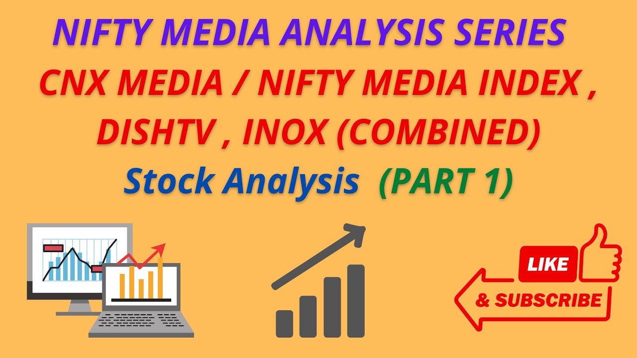 CNX MEDIA/ NIFTY MEDIA INDEX , DISHTV , INOX SHARE ANALYLIS PART 1 ( ONLY FOR KNOWLEDGE PURPOSE)