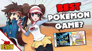 Why Black 2 & White 2 is the BEST Pokémon Game of All Time!