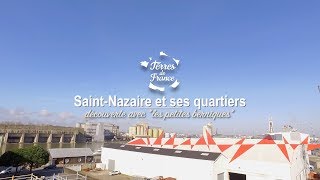 Saint-Nazaire et ses quartiers, découverte avec "les petites berniques" - Terres de France