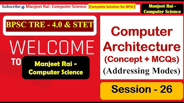 BPSC TRE-4.0 & STET Session-26 Important (Concept+MCQs) Based on Computer Architecture|Manjeet Rai|