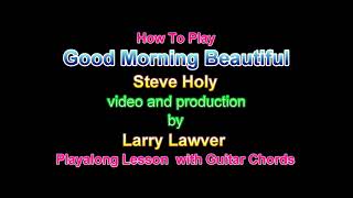 Good Morning Beautiful, Steve Holy