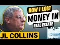 How I Lost Money in Real Estate Before It Was Fashionable | JL Collins | Mile High FI Podcast 032