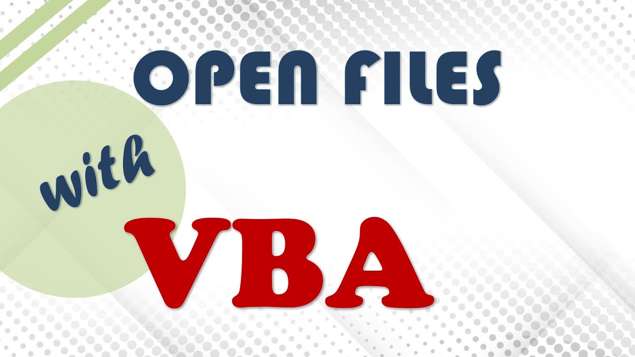 Open Files with VBA (Visual Basic for Application)  |  Excel or Access