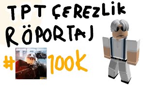 Tpt Çerezli̇k Röportaj - Roblox Türk Poli̇s Oyunu