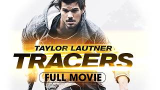 Tracers (2015) | Full Movie | Taylor Lautner, Marie Avgeropoulos, Adam Rayner