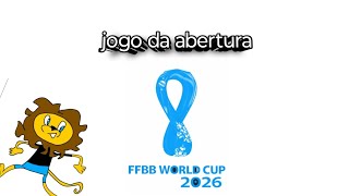 Jogo da abertura do FFBB world cup 2026