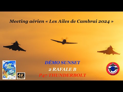 DEMO 2 RAFALE B & P47 THUNDERBOLT SUNSET Meeting des Ailes de Cambrai 31 Août 24