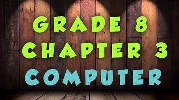GRADE 8 | CHAPTER 3 | COMPUTER SCIENCE | CBSE NCERT
