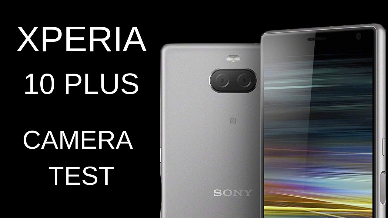 Sony Xperia 10 Plus Camera Test: Impressive? - YouTube