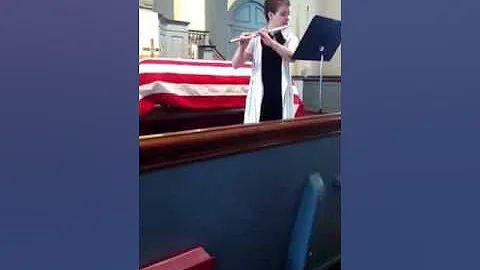 Jessica playing flute at Grandpa's funeral . May 24, 2013. "Precious Lord, Take My Hand." W. Gilmore