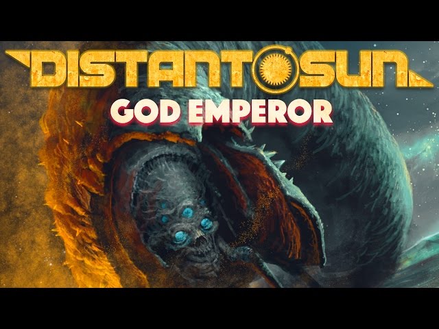 Distant Sun - God Emperor