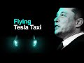 Flying Tesla Taxis & How Tesla Insurance Will Make Billions