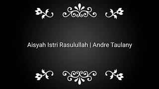 Aisyah Istri Rasulullah - Andre Taulany Cover #trending#hits#