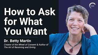 The Wheel of Consent Explained by Dr. Betty Martin