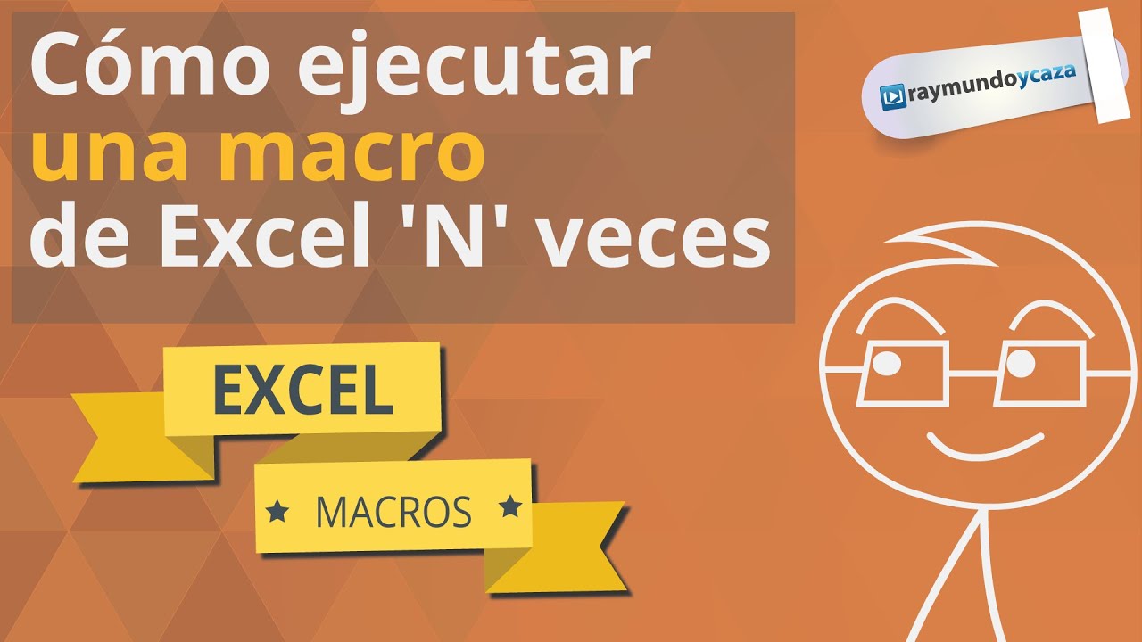 C mo ejecutar una macro de excel n veces youtube