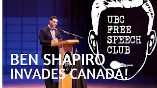 Ben Shapiro Invades Canada! | UBC Free Speech Club Talk