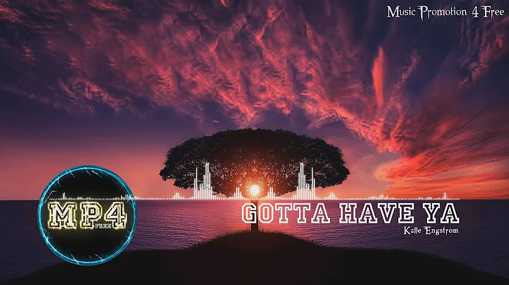 Gotta Have Ya by Kalle Engstrom - [RnB Music]
