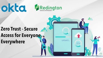 Redington & Okta Webinar -  Zero Trust - Secure Access for Everyone, Everywhere - 24th June 2020