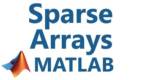Matlab: Sparse Arrays