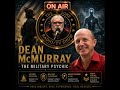 Rob McConnell Interviews - DEAN McMURRAY - The Military Medium