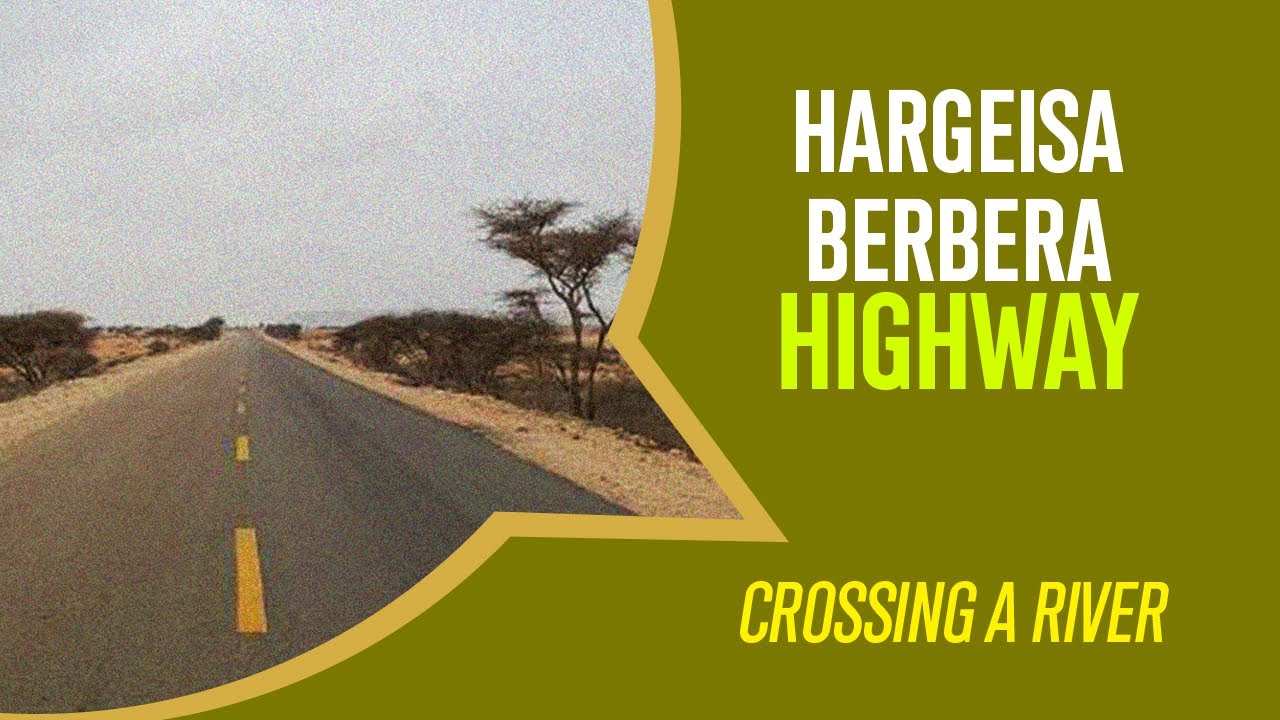 hargeisa-berbera-highway-somaliland-youtube