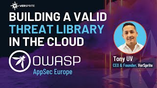 OWASP AppSec | Build a Valid Threat Library for Cloud Based Applications