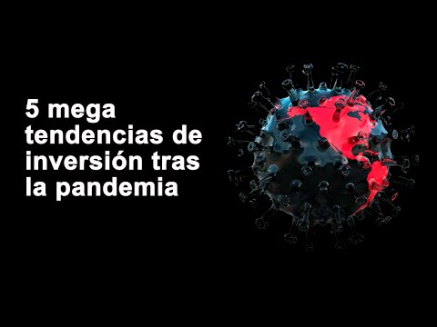 5 mega tendencias de inversión tras la pandemia