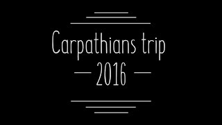 Carpathian trip