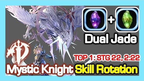 Top 1 Mystic Knight Dual Jade (DDJ + VDJ) STG 22, 2:22 min / Rune 900% Over Line / DragonNest China