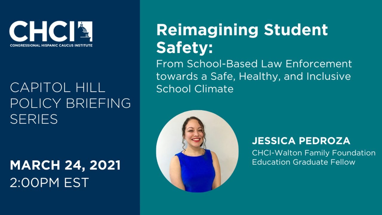 CHCI CAPITOL HILL BRIEFING SERIES: Student Safety