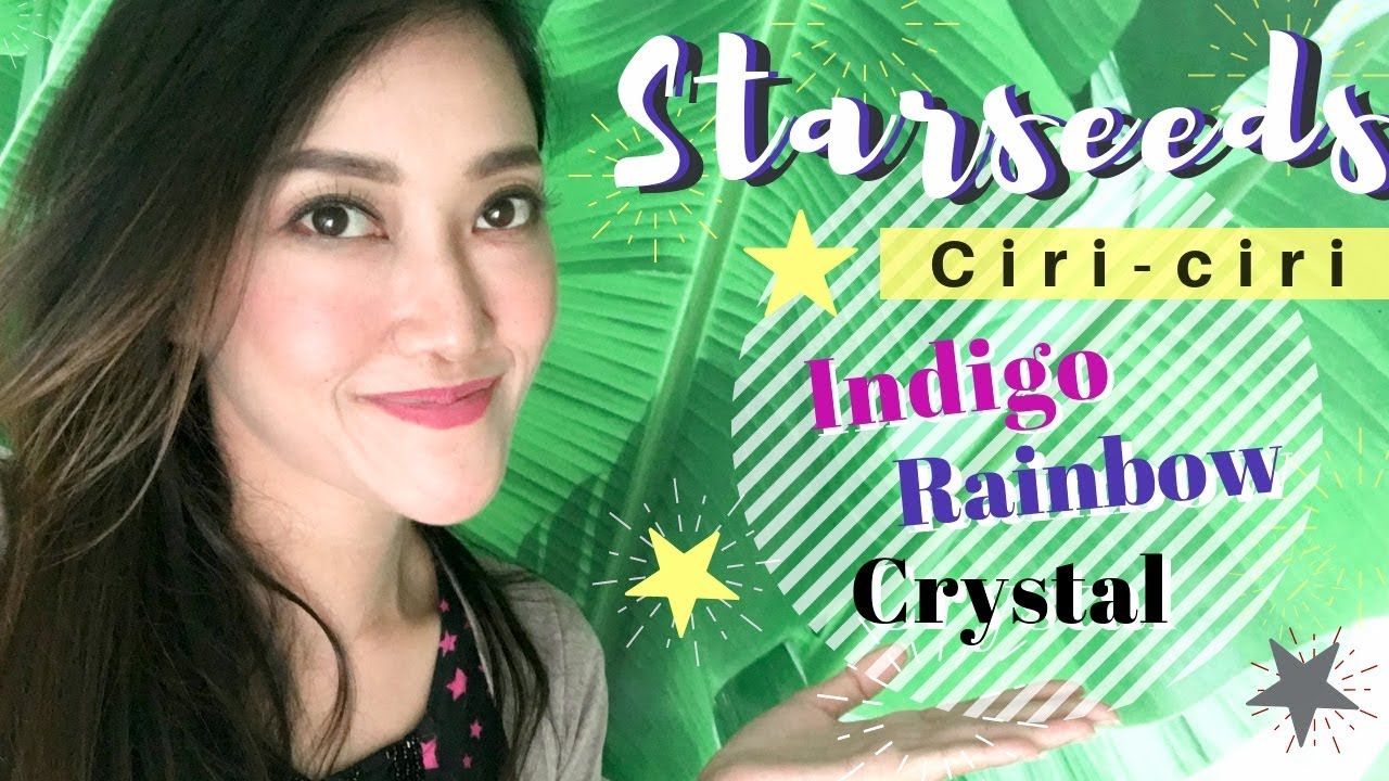 STARSEEDS ✨ Ciri2 Jiwa Indigo, Crystal & Rainbow