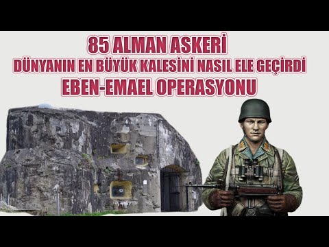 85 ALMAN ASKERİ DÜNYANIN EN BÜYÜK KALESİNİ NASIL ELE GEÇİRDİ ? EBEN EMAEL OPERASYONU 2. dünya savaşı