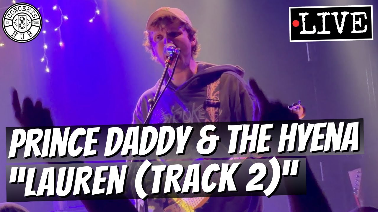 Prince Daddy & the Hyena "Lauren (Track 2)" LIVE