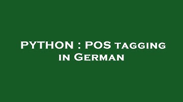 PYTHON : POS tagging in German