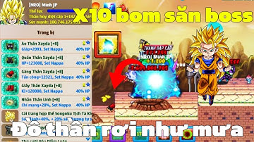 Hồi Sinh Ngọc Rồng - Xayda Thần Buff X10 Bom Trở Lại Săn Boss Lụm Đồ Như Mưa !!!