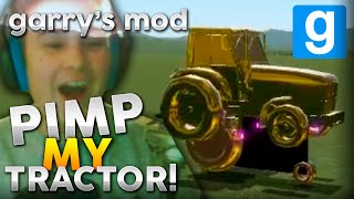 Pimp My Tractor Garrys Mod