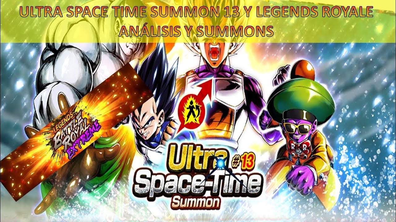 DB Legends. Ultra Space Time Summon 13 y Legends Royale Extreme. Análisis y Summons