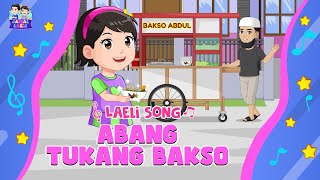 Abang Tukang Bakso - Lagu Anak - Laeli Song - Jamal Laeli Series Official - Dolant Kreatif