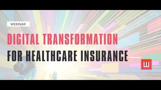 Webinar | Digital Transformation for Healthcare Insurance