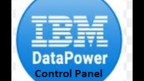 IBM DataPower- Control Panel and Basic object Description
