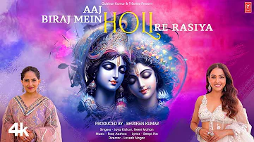 Aaj Biraj Mein Holi Re Rasiya (Video): Neeti Mohan, Jaya Kishori | Raaj Aashoo | Seepi Jha